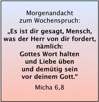 Mi 6,8 Es ist dir gesagt, Mensch, was gut ist